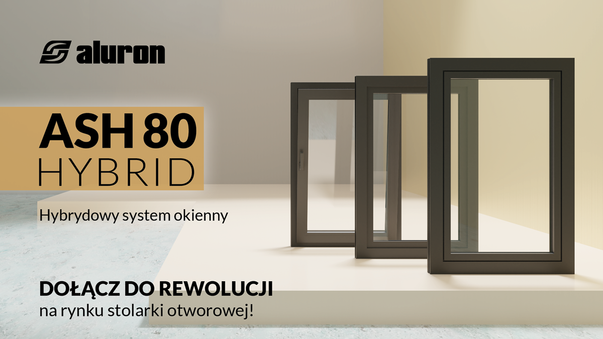 ASH 80 HYBRID od Aluron – Technologia, która redefiniuje przestrzeń